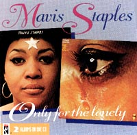 Mavis Staples 'Only For The Lonely'